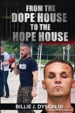 From The Dope House To The Hope House af III Dyson
