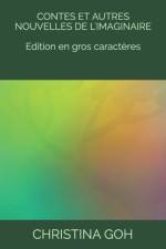 Contes et autres nouvelles de l'Imaginaire (Edition en gros caracteres) af Christina Goh