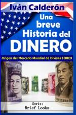 Breve Historia del Dinero af Ivan Calderon