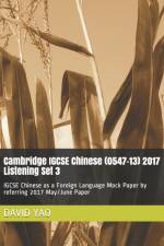 Cambridge IGCSE Chinese (0547-13) 2017 Listening Set 3 af David Yao