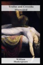 Troilus and Cressida Illustrated af William Shakespeare
