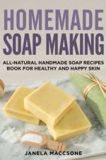 Homemade Soap Making af Janela Maccsone