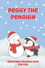 Peggy The Penguin Christmas Coloring Book for Kids af Joy Press