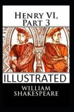 Henry VI, Part 3 Illustrated af William Shakespeare