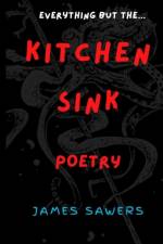 Kitchen Sink Poetry af James Sawers
