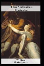 Titus Andronicus Illustrated af William Shakespeare