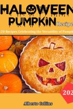 Haloween Pumpkin Recipes af Alberto Collins
