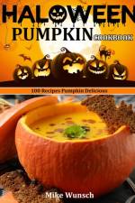Haloween Pumkin Cookbook af Mike Wunsch