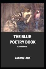 Blue Poetry Book Annotated af Andrew Lang