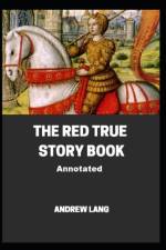 Red True Story Book Annotated af Andrew Lang
