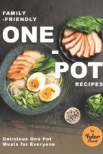 Family-Friendly One-Pot Recipes af Tyler Sweet
