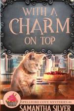 With a Charm on Top af Samantha Silver