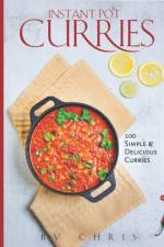 Instant Pot Curries af Christian Johansen