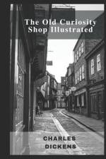 Old Curiosity Shop Illustrated af Charles Dickens