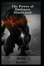 Power of Darkness Illustrated af Edith Nesbit