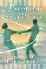 Sexualidad con proposito af David Hormachea
