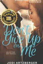 Don't Give Up on Me af Jodi Artzberger