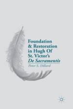 Foundation and Restoration in Hugh Of St. Victor's De Sacramentis