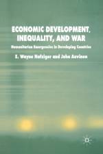 Economic Development, Inequality and War af E. Nafziger