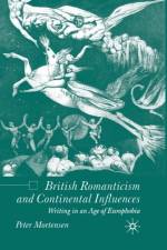 British Romanticism and Continental Influences af P. Mortensen