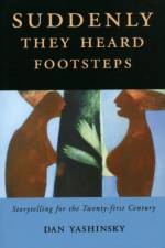 Suddenly They Heard Footsteps af Dan Yashinsky