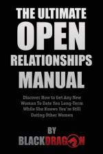 Ultimate Open Relationships Manual