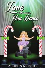 Love the Way You Dance af Allison M Boot