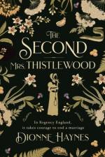 The Second Mrs Thistlewood af Dionne Haynes
