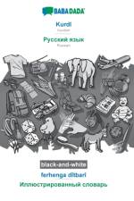 BABADADA black-and-white, Kurdi - Russian (in cyrillic script), ferhenga ditbari - visual dictionary (in cyrillic script) af Babadada Gmbh