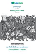 BABADADA black-and-white, Georgian (in georgian script) - Belarusian (in cyrillic script), visual dictionary (in georgian script) - visual dictionary (in cyrillic script) af Babadada Gmbh