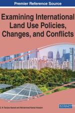 Examining International Land Use Policies, Changes, and Conflicts af G. N. TANJIN HASNAT