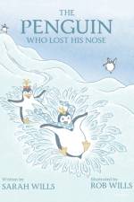 Penguin Who Lost His Nose af Sarah Wills
