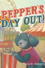 Pepper's Day Out! af Lena R Williams