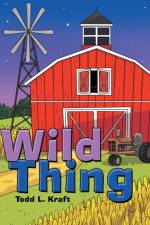 Wild Thing af Todd L Kraft