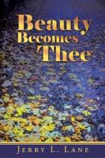 Beauty Becomes Thee af Jerry Lane