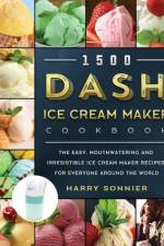 1500 DASH Ice Cream Maker Cookbook af Harry Sonnier