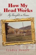 How My Head Works af Lynden Hunter