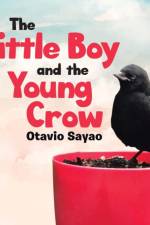The Little Boy and the Young Crow af Otavio Sayao