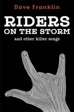 Riders on the Storm and Other Killer Songs af Dave Franklin