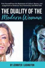 The Duality of the Modern Woman af Jennifer Ludington