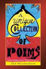 A Unique Collection of Poems and Personal Experiences af Dex McLaughlin