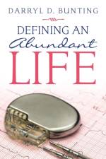 Defining an Abundant Life af Darryl D Bunting