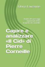 Capire e analizzare Il Cid di Pierre Corneille af Gloria Lauzanne