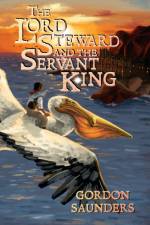 The Lord Steward and the Servant King af Gordon Saunders