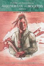Papers on Historical Algonquian and Iroquois Topics af Michael H Moskowitz
