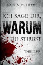Ich sage dir, warum du stirbst af Katrin Pichler