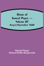 Diary of Samuel Pepys - Volume 07 af Sam Pepys Richard Griffin Braybrooke