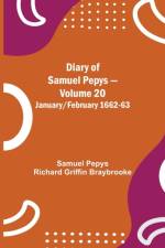 Diary of Samuel Pepys - Volume 20 af Sam Pepys Richard Griffin Braybrooke