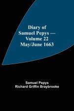 Diary of Samuel Pepys - Volume 22 af Sam Pepys Richard Griffin Braybrooke