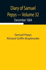 Diary of Samuel Pepys - Volume 32 af Sam Pepys Richard Griffin Braybrooke